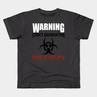 Coronavirus quarantine sign information warning quarantine restriction caution COVID-19. Kids T-Shirt